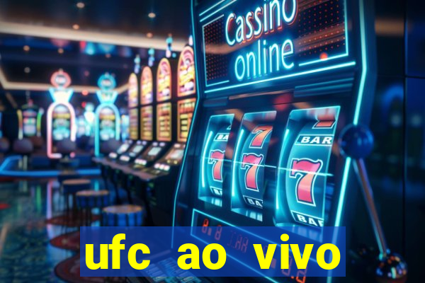 ufc ao vivo assistir online